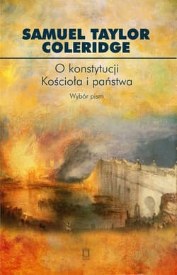 O konstytucji Kościoła i państwa Wybór pism - Coleridge Samuel Taylor