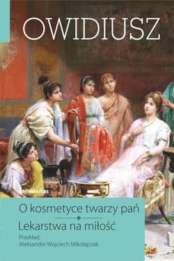 O kosmetyce twarzy pań. Lekarstwa na miłość - ebook - Owidiusz