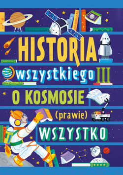 O kosmosie (prawie) wszystko. Historia wszystkiego III