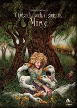O krasnoludkach i o sierotce Marysi - Maria Konopnicka