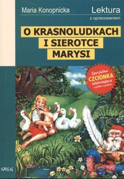 O Krasnoludkach i sierotce Marysi Wydanie z opracowaniem