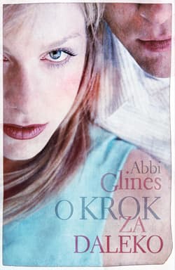 O krok za daleko - Abbi Glines