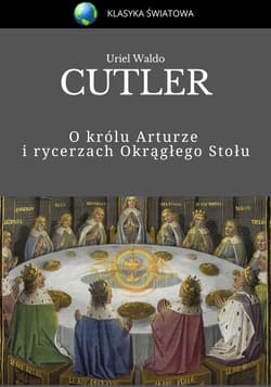 O królu Arturze i rycerzach Okrągłego Stołu - ebook