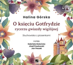 O księciu Gotfrydzie, rycerzu gwiazdy wigilijnej - Halina Górska