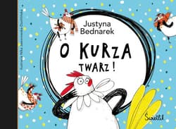 O kurza twarz! Tom 2 - Justyna Bednarek