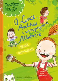 O Lence Antku i okropnym Albercie - Beata Ostrowicka