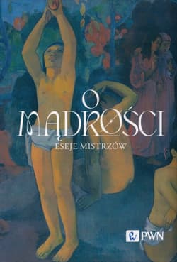 O mądrości Eseje mistrzów