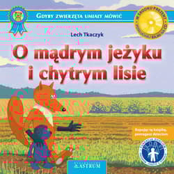 O mądrym jeżyku i chytrym lisie - Lech Tkaczyk