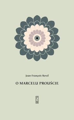 O Marcelu Prouście - Jean-Francois Revel