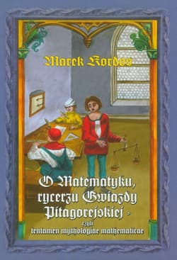 O matematyku Rycerzu Gwiazdy Pitagorejskiej