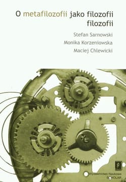 O metafilozofii jako filozofii filolozofii - Sarnowski Stefan, Korzeniowska Monika, Chlewicki Maciej