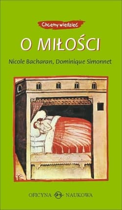 O miłości - Bacharan Nicole, Simonnet Dominique