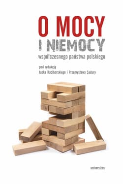 O mocy i niemocy współczesnego państwa polskiego - ebook - Jacek Raciborski, Przemysław Sadura
