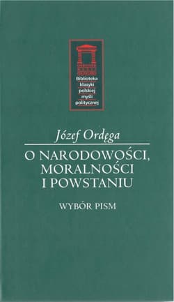 O narodowości, moralności i powstaniu Wybór pism