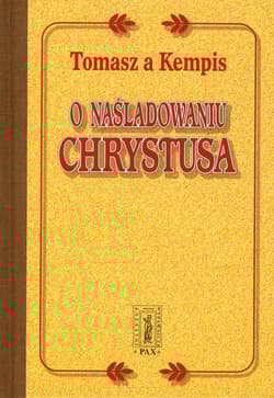O Naśladowaniu Chrystusa - Tomasz á Kempis