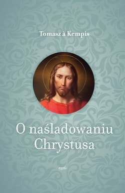 O naśladowaniu Chrystusa - Tomasz á Kempis