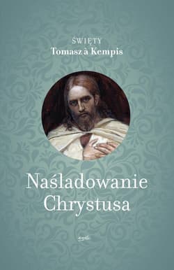 O naśladowaniu Chrystusa - Tomasz á Kempis