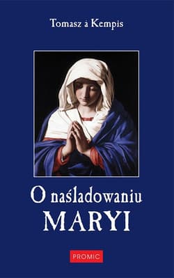 O naśladowaniu Maryi - Tomasz á Kempis