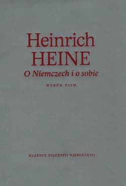 O Niemczech i o sobie Wybór pism - Heinrich Heine