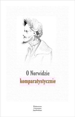 O Norwidzie komparatystycznie - Magdalena Siwiec