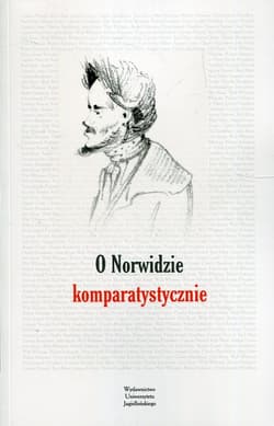 O Norwidzie komparatystycznie - Magdalena Siwiec