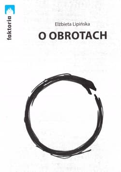 O obrotach - Elźbieta Lipińska