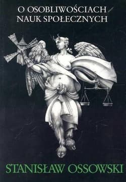 O osobliwościach nauk społecznych - Stanisław Ossowski