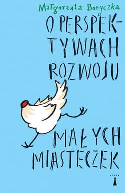 O perspektywach rozwoju małych misteczek - Małgorzata Boryczka