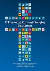 O Pierwszej Komunii Świętej bez stresu - Ks. Piotr Stolecki