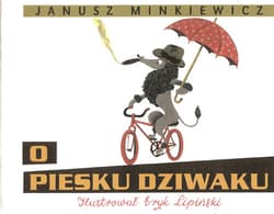 O piesku dziwaku - Janusz Minkiewicz