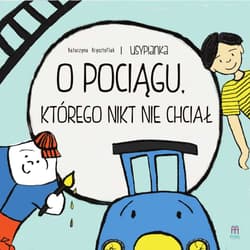 O pociągu którego nikt nie chciał - Katarzyna Krysztofiak