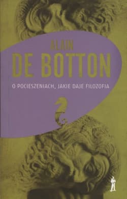 O pocieszeniach, jakie daje filozofia - Alain Botton