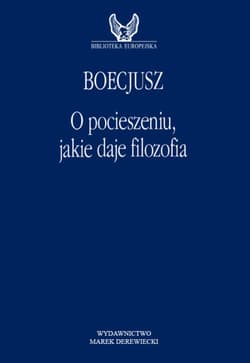 O pocieszeniu,  jakie daje filozofia wyd. 2 - Boecjusz