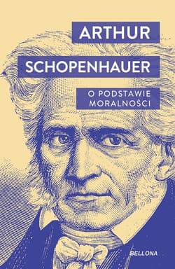 O podstawie moralności - Artur Schopenhauer