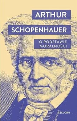 O podstawie moralności - Artur Schopenhauer