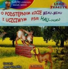 O podstępnym kocie miau miau i uczciwym psie +CD - Lech Tkaczyk