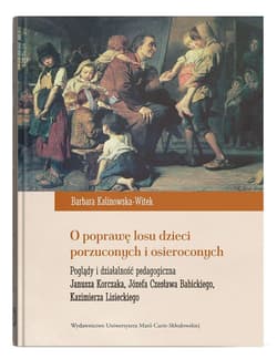O poprawę losu dzieci porzuconych i osieroconych - Barbara Kalinowska-Witek