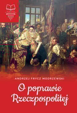 O poprawie Rzeczypospolitej - Frycz Modrzewski Andrzej