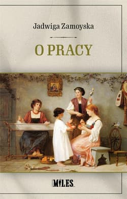 O pracy - Jadwiga Zamoyska