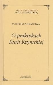 O praktykach Kurii Rzymskiej - Mateusz z Krakowa