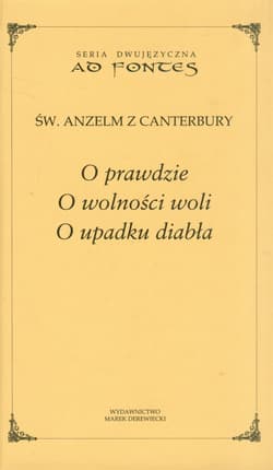 O prawdzie o wolności woli O upadku diabła