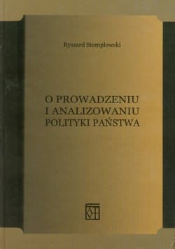 O prowadzeniu i analizowaniu polityki państwa - Stemplowski Ryszard