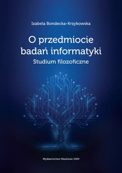 O przedmiocie badań informatyki Studium filozoficzne