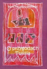O przygodach Tulisia - Beata Pieczyńska-Bielewska