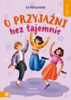 O przyjaźni bez tajemnic. Self-care - Iza Maliszewska