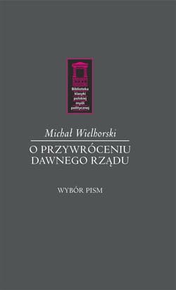 O przywróceniu dawnego rządu - Wielhorski Michał