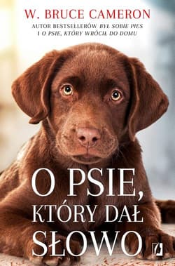 O psie który dał słowo - W. Bruce Cameron