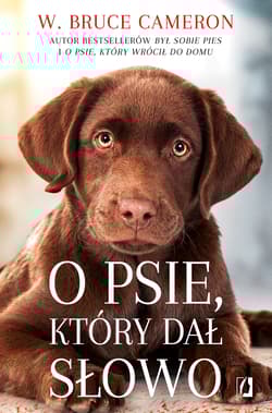 O psie który dał słowo - W. Bruce Cameron
