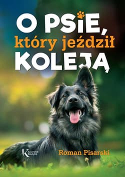 O psie, który jeździł koleją - Roman Pisarski