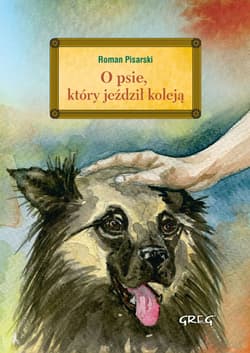 O psie, który jeździł koleją z opracowaniem - Roman Pisarski